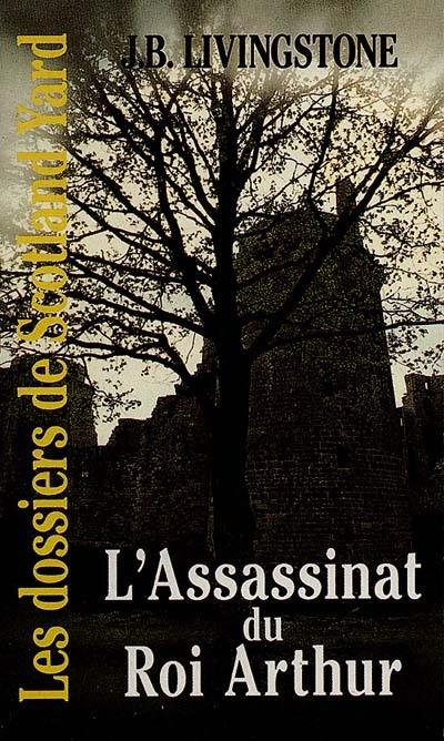 L'assassinat du roi Arthur