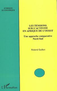 Les tensions sur l'activité en Afrique de l'Ouest : une approche comparative Nord-Sud