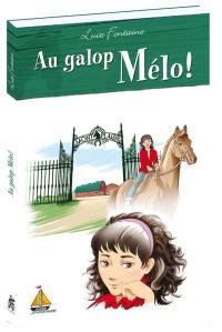 Au galop Mélo!