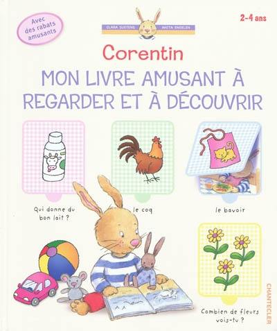 Corentin : mon livre amusant à regarder et à découvrir