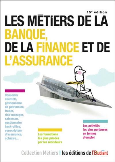 Les métiers de la banque, de la finance et de l'assurance