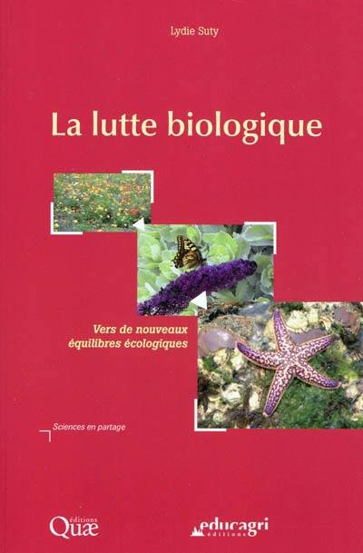 La lutte biologique : vers de nouveaux équilibres biologiques