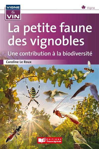 La petite faune des vignobles, une contribution à la biodiversité