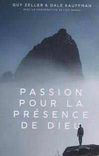 Passion pour la présence de Dieu