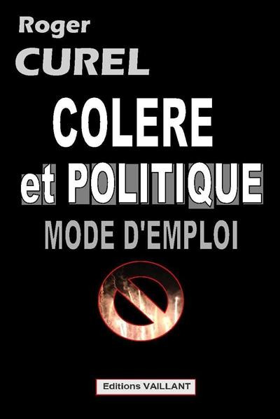 Colère et politique : mode d'emploi