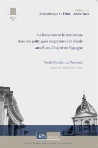 La lutte contre le terrorisme dans les politiques migratoires et d'asile aux Etats-Unis et en Espagne