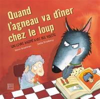 Quand l'agneau va dîner chez le loup : un livre animé avec des volets