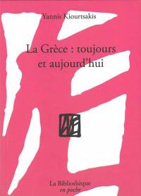 La Grèce : toujours et aujourd'hui