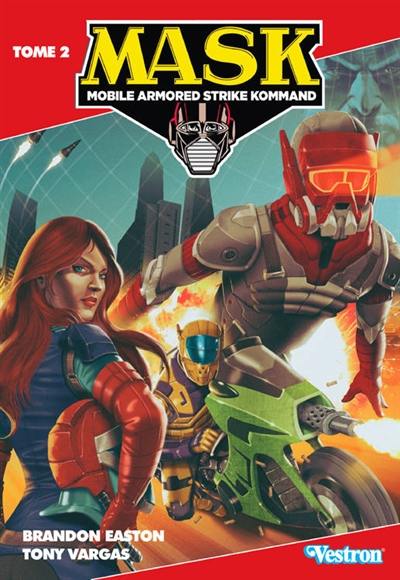 Mask : Mobile armored strike kommand. Vol. 2. Sur les traces de Venom