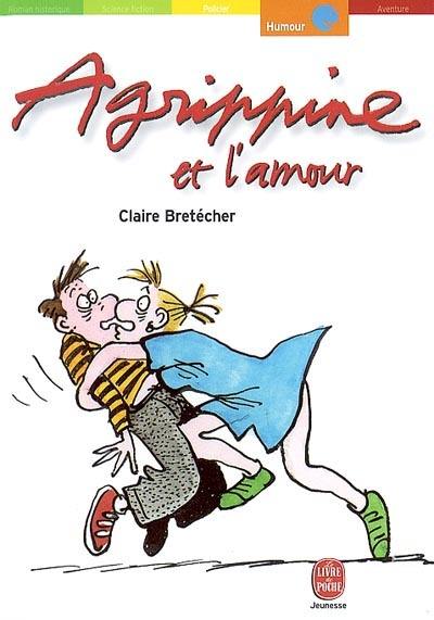 Agrippine. Vol. 4. Agrippine et l'amour