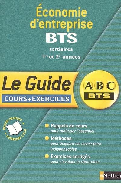 Economie d'entreprise, BTS tertiaires 1re et 2e années : cours + exercices