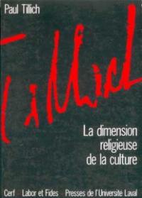 Oeuvres de Paul Tillich. Vol. 1. La dimension religieuse de la culture : écrits du premier enseignement, 1919-1926