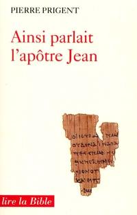 Ainsi parlait l'apôtre Jean