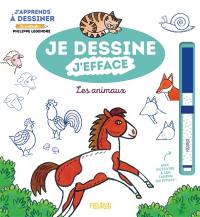 J'apprends à dessiner les animaux : je dessine, j'efface