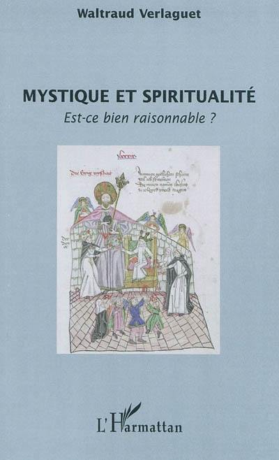 Mystique et spiritualité, est-ce bien raisonnable ?