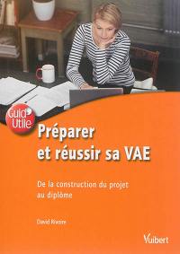 Préparer et réussir sa VAE : de la construction du projet au diplôme