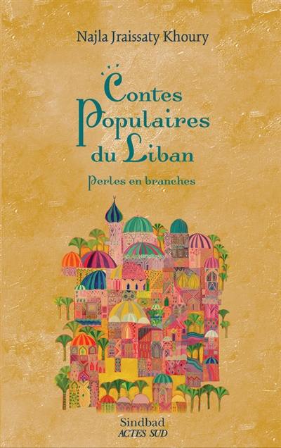 Contes populaires du Liban : perles en branches