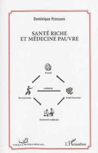 Santé riche et médecine pauvre