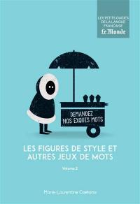 Les figures de style et autres jeux de mots. Vol. 2