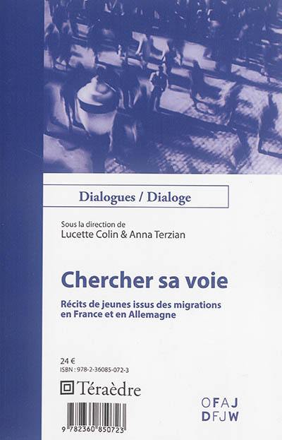 Chercher sa voie : récits de jeunes issus des migrations en France et en Allemagne