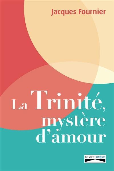 La Trinité, mystère d'amour