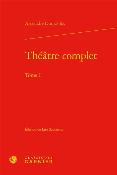 Théâtre complet. Vol. 1