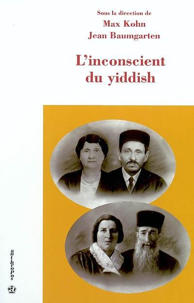 L'inconscient du yiddish : actes du colloque international, 4 mars 2002