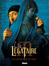 Le légataire. Vol. 3. Le labyrinthe de Thot