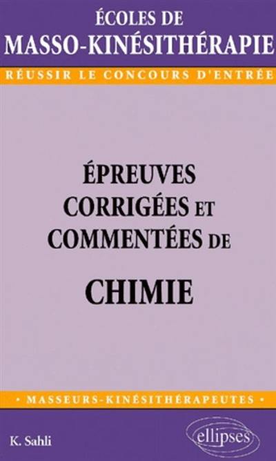 Epreuves corrigées et commentées de chimie