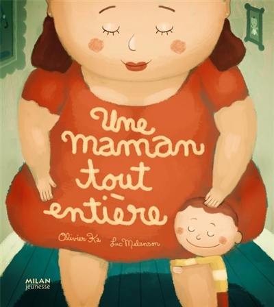 Une maman tout entière