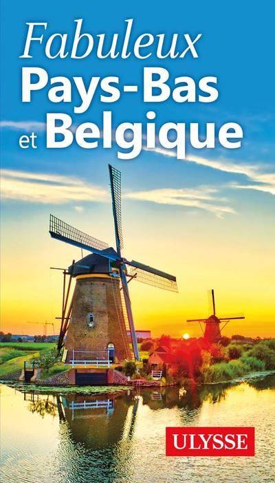 Fabuleux Pays-Bas et Belgique