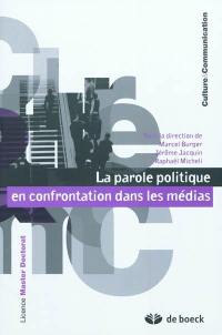 La parole politique en confrontation dans les médias