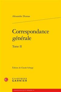 Correspondance générale. Vol. 2