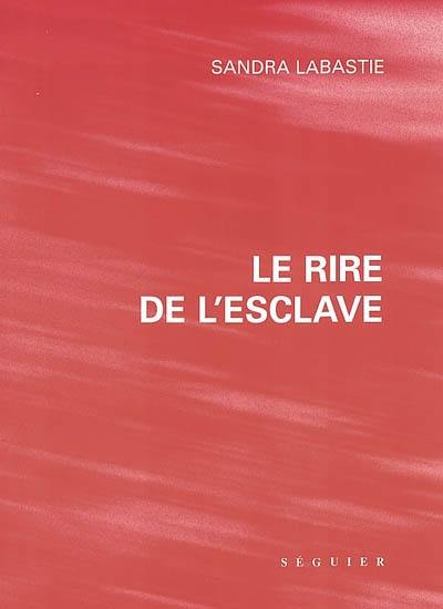 Le rire de l'esclave