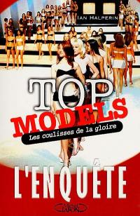 Top models : les coulisses de la gloire