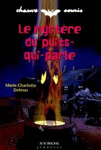 Le mystère du puits qui parle