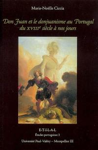 Don Juan et le donjuanisme au Portugal du XVIIIe siècle à nos jours