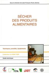 Sécher des produits alimentaires : techniques, procédés, équipements