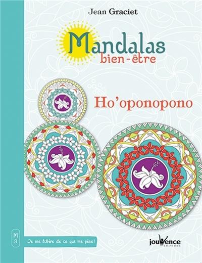 Mandalas bien-être. Vol. 3. Ho'oponopono