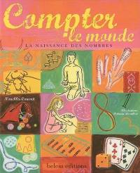 Compter le monde : la naissance des nombres