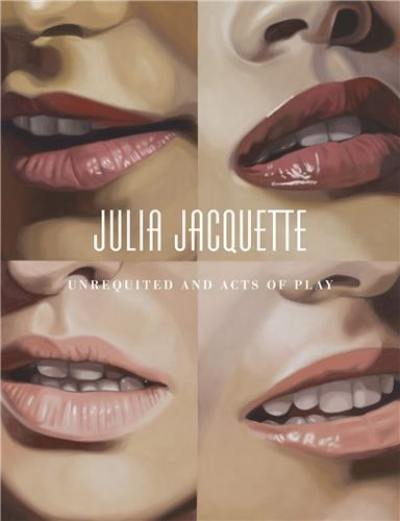 Julia Jacquette : Unrequited And Acts Of Play