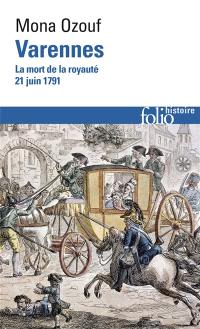 Varennes : la mort de la royauté (21 juin 1791)