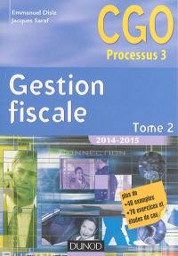 Gestion fiscale 2014-2015 : CGO processus 3 : manuel. Vol. 2