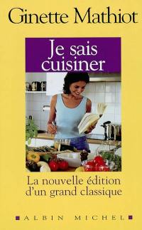 Je sais cuisiner : plus de 2.000 recettes