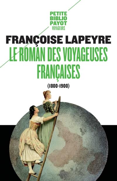 Le roman des voyageuses françaises, 1800-1900