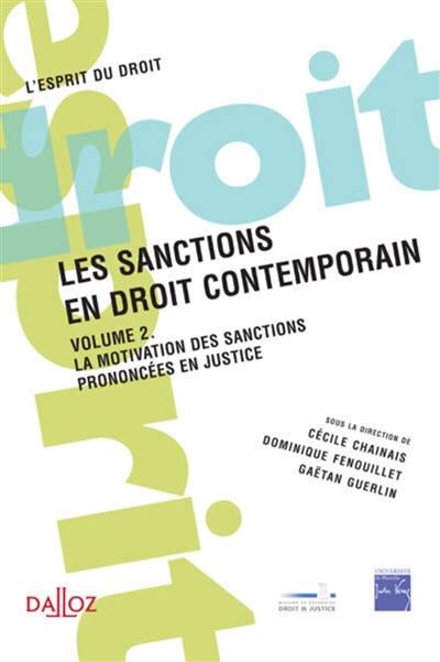 Les sanctions en droit contemporain. Vol. 2. La motivation des sanctions prononcées en justice