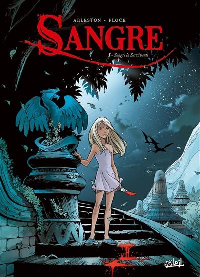 Sangre. Vol. 1. Sangre la survivante