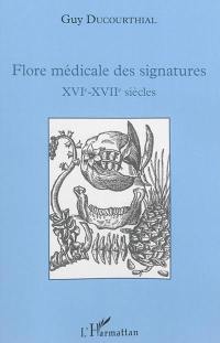 Flore médicale des signatures : XVIe-XVIIe siècles