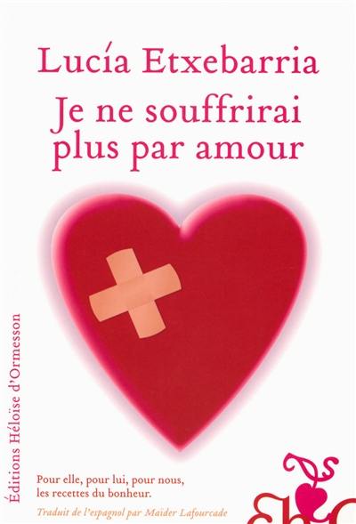 Je ne souffrirai plus par amour