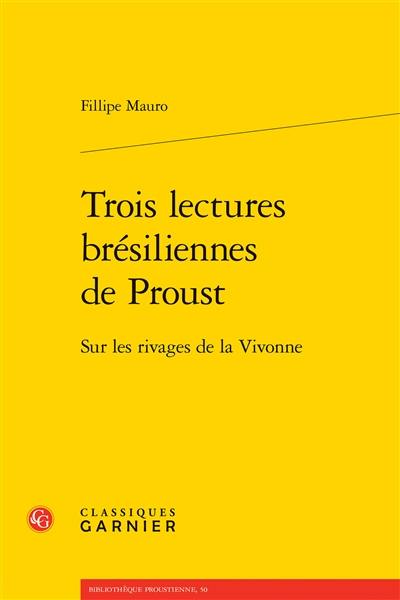 Trois lectures brésiliennes de Proust : sur les rivages de la Vivonne